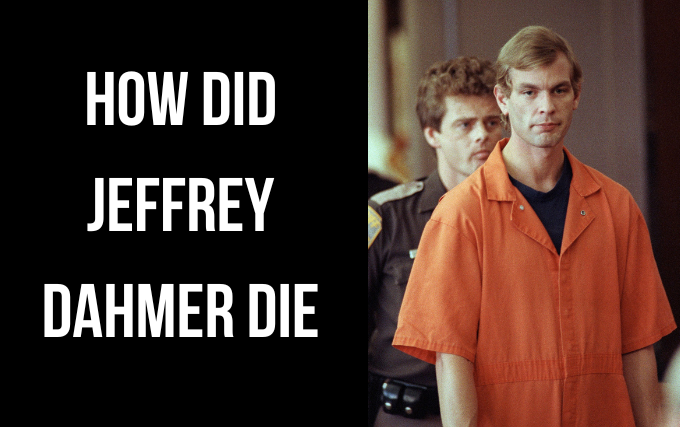 How Did Jeffrey Dahmer Die